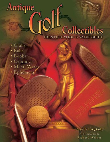 Antique Golf Collectibles: Identification & Value Guide
