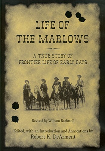 Life of the Marlows: A True Story of Frontier Life of Early Days (A.C. Greene, Band 3)