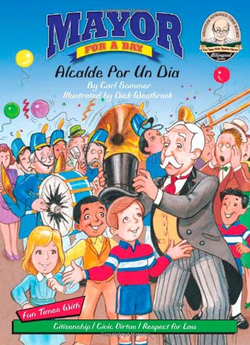Mayor For A Day/ Alcalde Por Un Dia (Another Sommer-time Story Bilingual) (English and Spanish Edition)