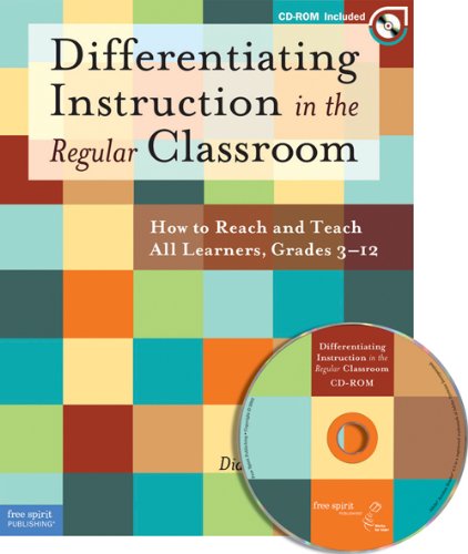 Differentiating Instruction in the Regular Classroom: How to Reach and Teach All Learners, Grades 3-12