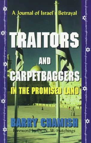 Traitors and Carpetbaggers in the Promised Land: A Journal of Israel's Betrayal