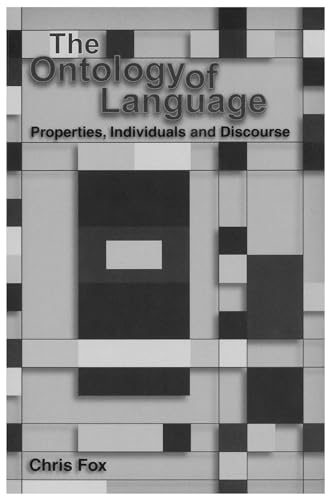 The Ontology of Language: Properties, Individuals and Discourse (Volume 105) (Lecture Notes)