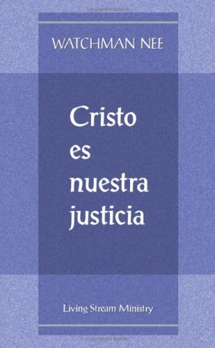 Cristo Es Nuestra Justicia = Christ Our Righteousness