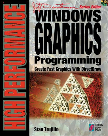 High Performance Windows Graphics Programming: Create Fast Graphics With Directdraw