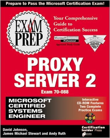 Proxy Server 2: Exam Prep : Exam 70-088