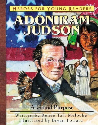 Adoniram Judson: A Grand Purpose