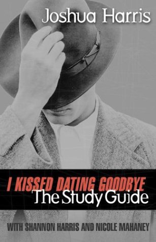 I Kissed Dating Goodbye Study Guide