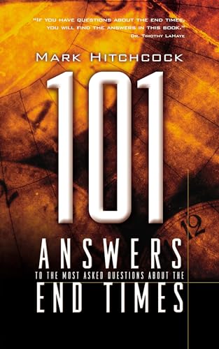 101 Answers to the Most Asked Questions about the End Times (End Times Answers)