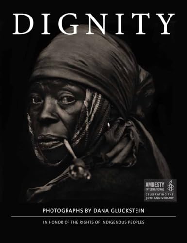 DIGNITY: In Honor of the Rights of Indigenous Peoples