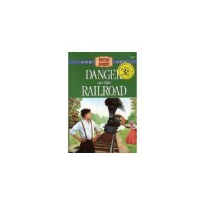 Danger on the Railroad (The American Adventure)