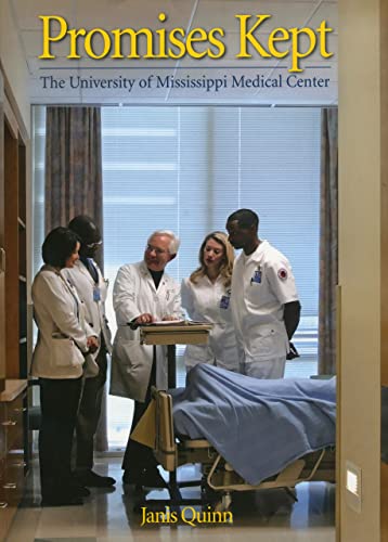 Promises Kept: The University of Mississippi Medical Center