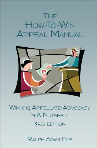 The How to Win Appeal Manual: Winning Appellate Advocacy in a Nutshell