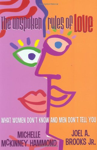 The Unspoken Rules of Love: What Women Don't Know and Men Don't Tell You