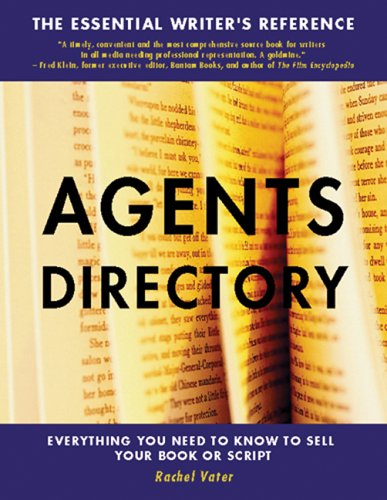 The Agents Directory: Everything You Need to Know to Sell Your Book or Script
