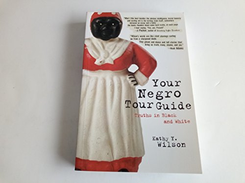 Your Negro Tour Guide: Truths in Black and White