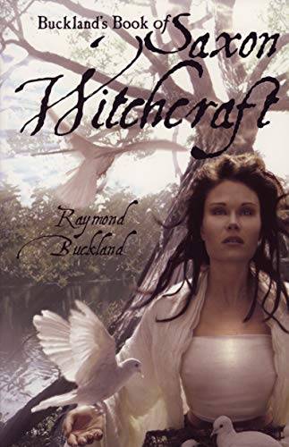 Buckland's Book of Saxon Witchcraft: 30th Anniversary Edition