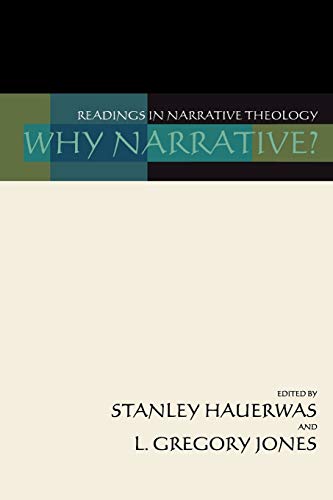 Why Narrative? Readings in Narrative Theology
