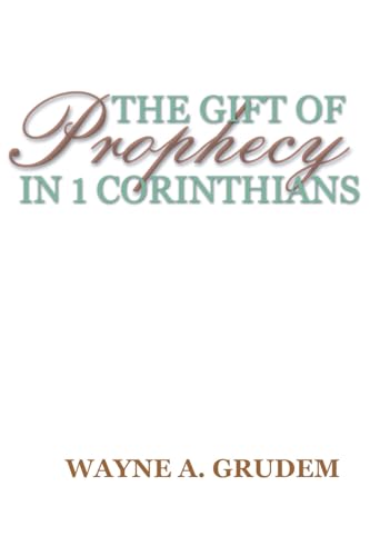 The Gift of Prophecy in 1 Corinthians: