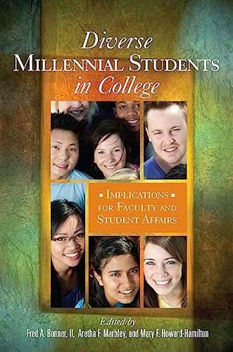 Diverse Millennial Students in College: Implications for Faculty and Student Affairs