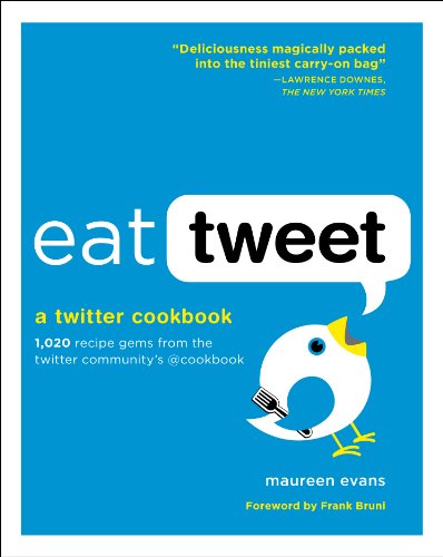 Eat Tweet: A Twitter Cookbook