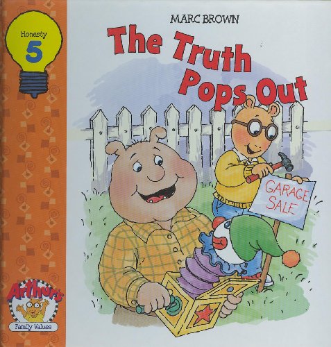 The Truth Pops Out (Arthur's Family Values 5 - Honesty)