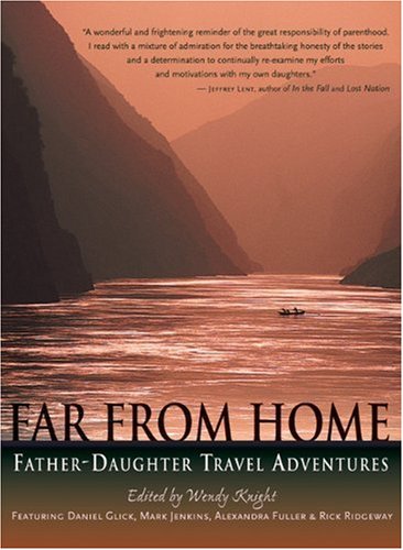 Far from Home: Father-Daughter Travel Adventures