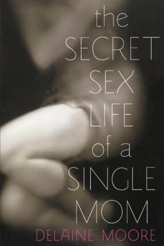 The Secret Sex Life of a Single Mom