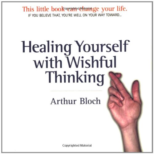 Healing Yourself with Wishful Thinking
