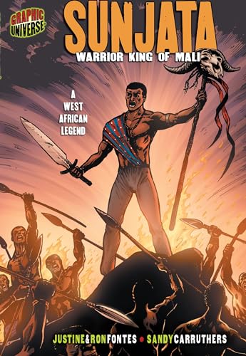Sunjata: Warrior King of Mali [A West African Legend] (Graphic Myths and Legends)