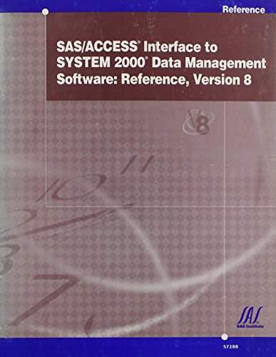 SAS/ACCESS Interface to SYSTEM 2000 Data Management Software: Reference, Version 8