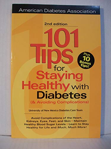 101 Tips for Staying Healthy With Diabetes: (& Avoiding Complications)
