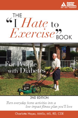 The "I Hate to Exercise" Book for People with Diabetes, 2nd Edition