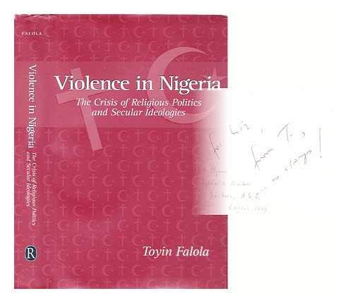 Violence in Nigeria – The Crisis of Religious Politics and Secular Ideologies