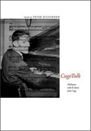 Cagetalk: Dialogues with and about John Cage