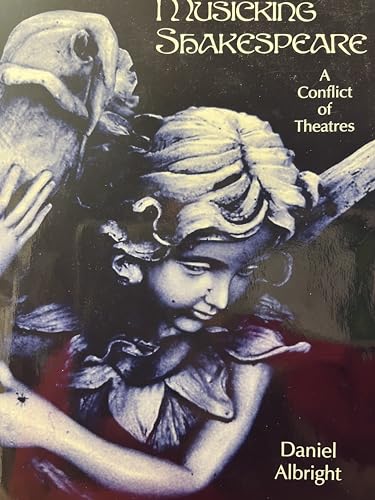 Musicking Shakespeare: A Conflict of Theatres
