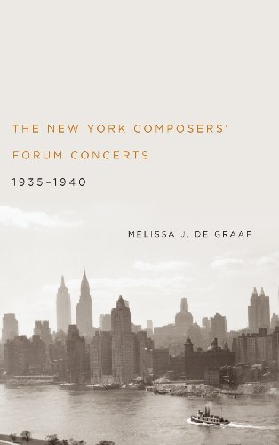 The New York Composers' Forum Concerts, 1935-1940 (Eastman Studies in Music, 103)