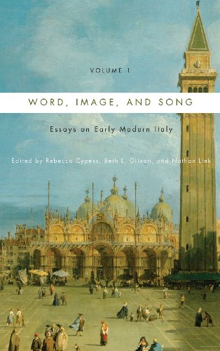 Word, Image, and Song, Vol. 1: Essays on Early Modern Italy
