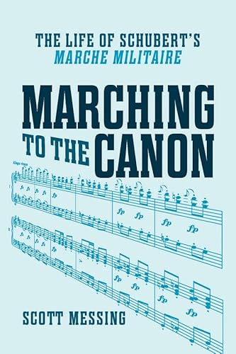 Marching to the Canon: The Life of Schubert's "Marche militaire"