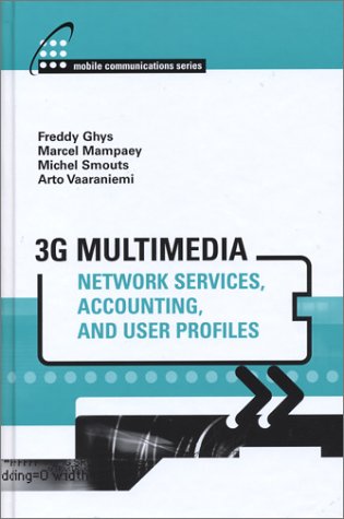 3G Multimedia Networks Services, Accounting, and User Profiles