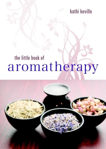 The Little Book of Aromatherapy