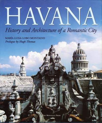 Havana: History and Architecture of a Romantic City