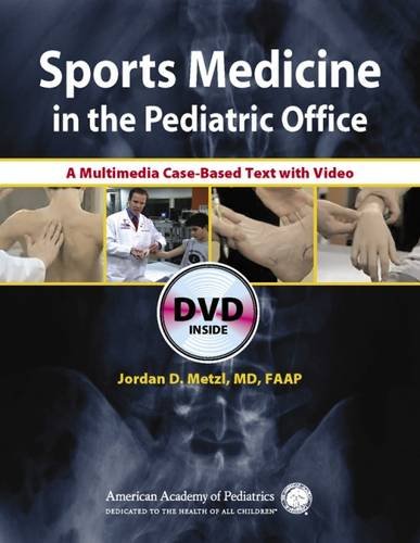 Sports Medicine in the Pediatric Office: A Multimedia Case-Based Text With Video