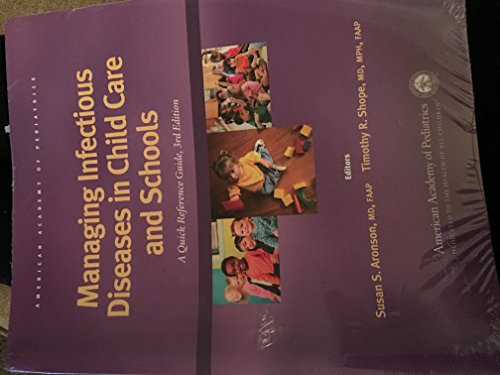 Managing Infectious Diseases in Child Care and Schools: A Quick Reference Guide