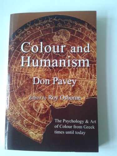 Colour and Humanism: Colour Expression & Patterns of Thought About Colour, The Lost Tradition of the Great Venetians the Dynamics of the Classical Palette of Earths, and the Power of Colour Today as a Cultural Instrument