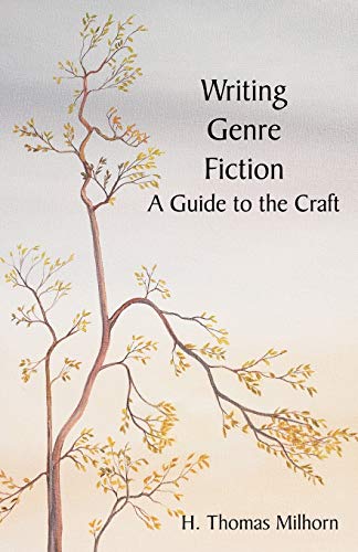 Writing Genre Fiction: A Guide to the Craft