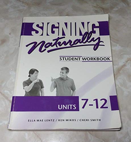 Signing Naturally Units 7-12 Student Set