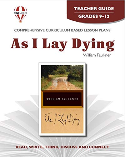 As I Lay Dying - Teacher Guide by Novel Units, Inc.