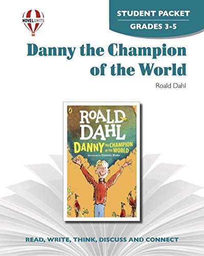 Danny the Champion of the World - Student Packet by Novel Units, Inc.