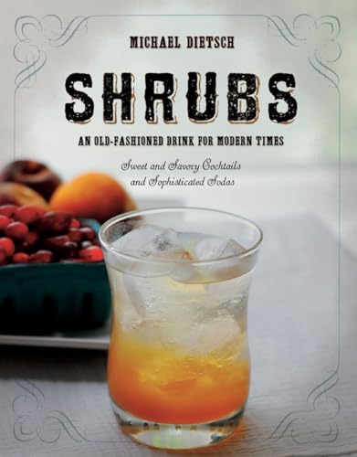 Shrubs: An Old-fashioned Drink For Modern Times