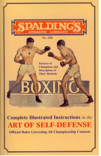 Boxing: Complete Illustrated Instructions in the Art of Self-Defense